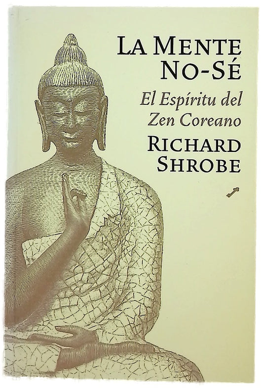 La mente "no sé" las enseñanzas del zen coreano