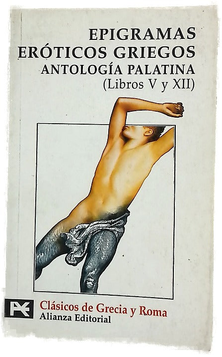 Epigramas eróticos griegos Antología Palatina (libros V y XII)