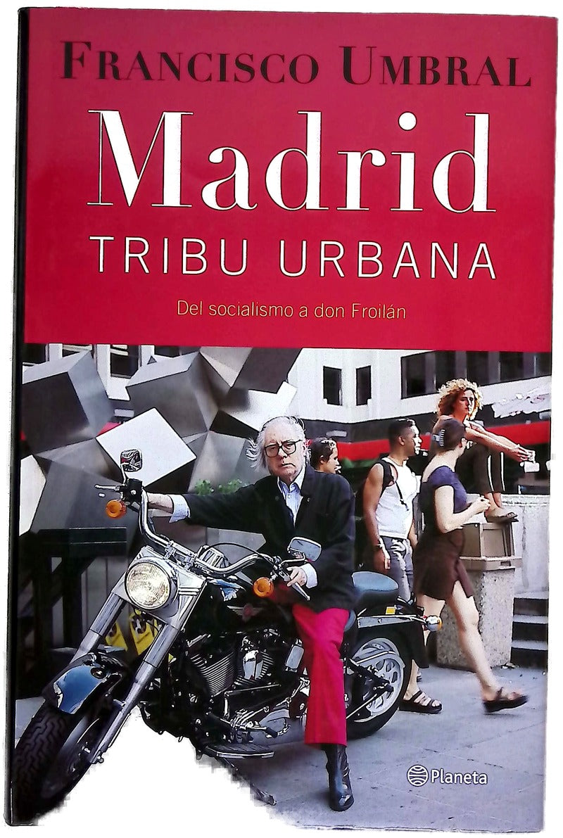 Madrid, tribu urbana del socialismo a Don Froilán
