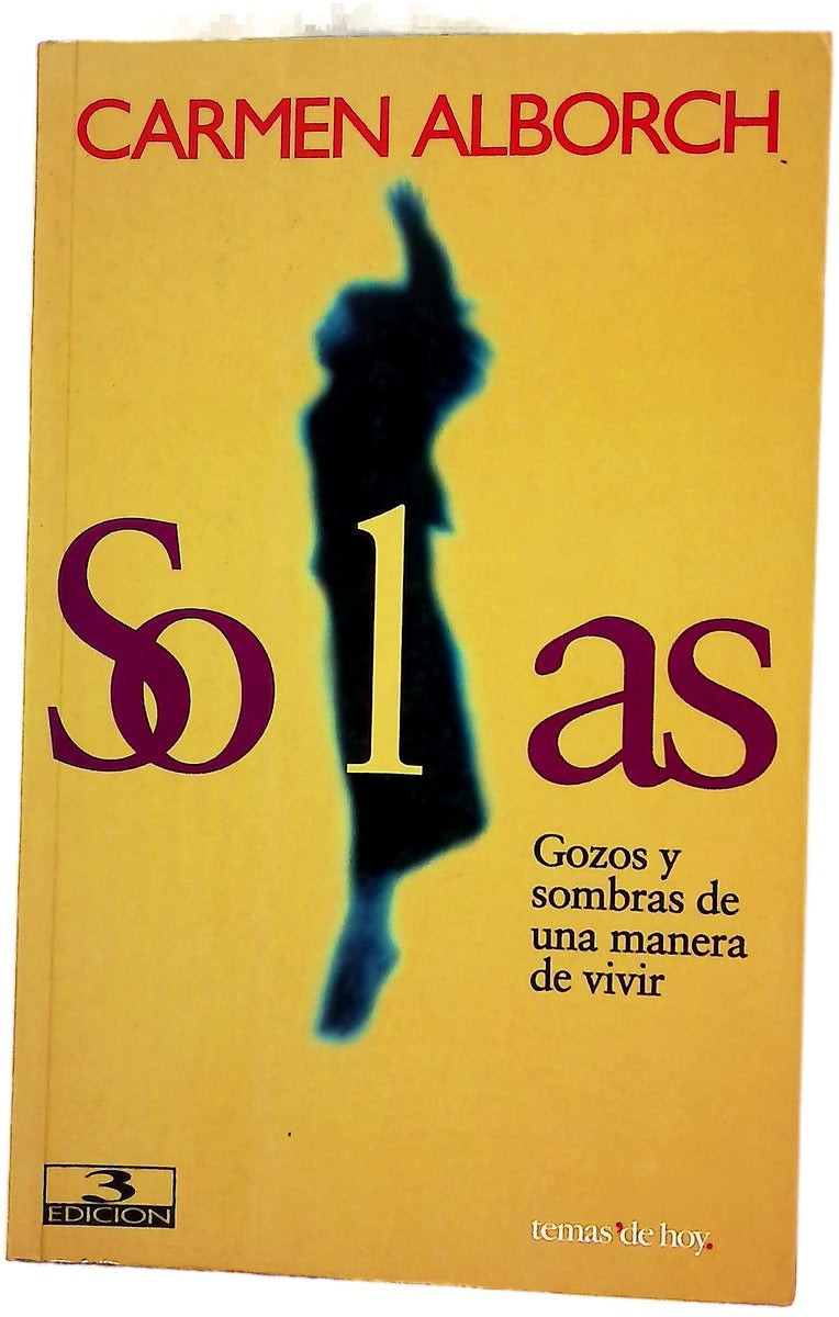 Solas gozos y sombras de una manera de vivir