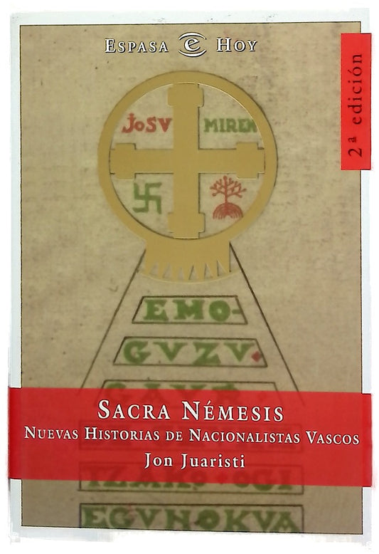 Sacra némesis nuevas historias de nacionalistas vascos