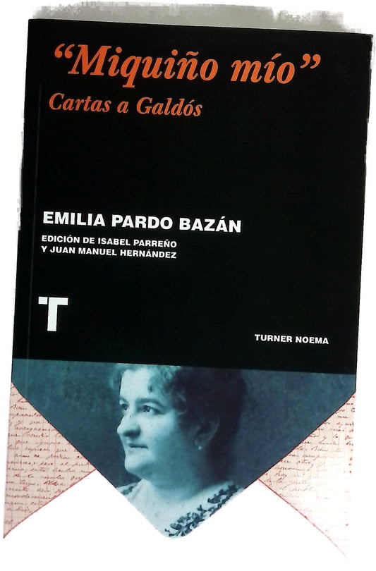 "Miquiño mío" : cartas a Galdós
