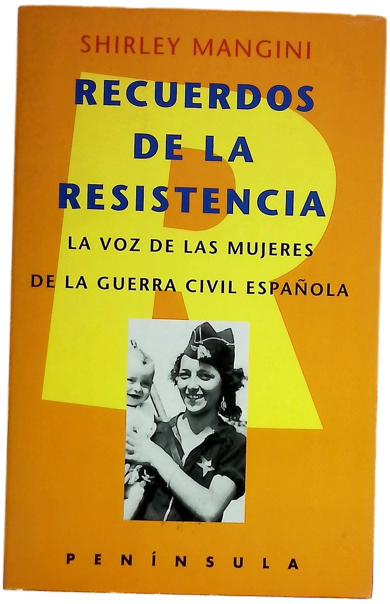 Recuerdos de la resistencia la voz de las mujeres de la guerra civil española