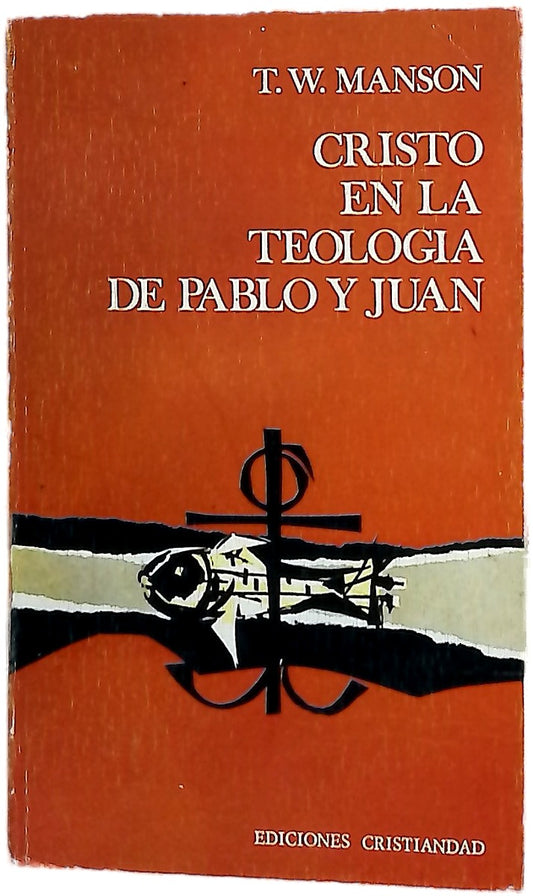 Cristo en la teología de Pablo y Juan