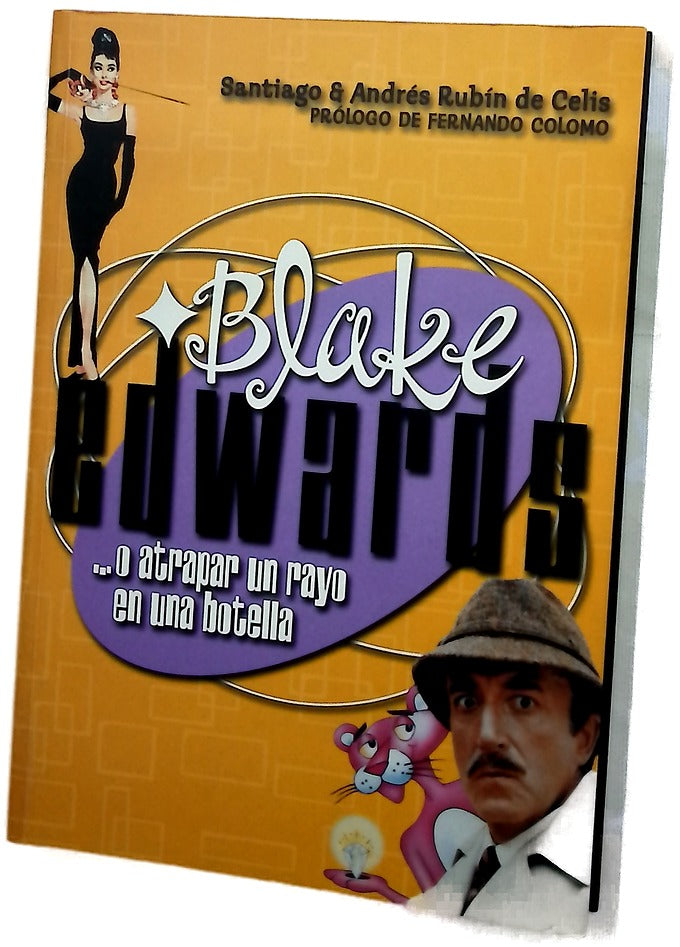 Blake Edwards --o Atrapar un rayo en una botella