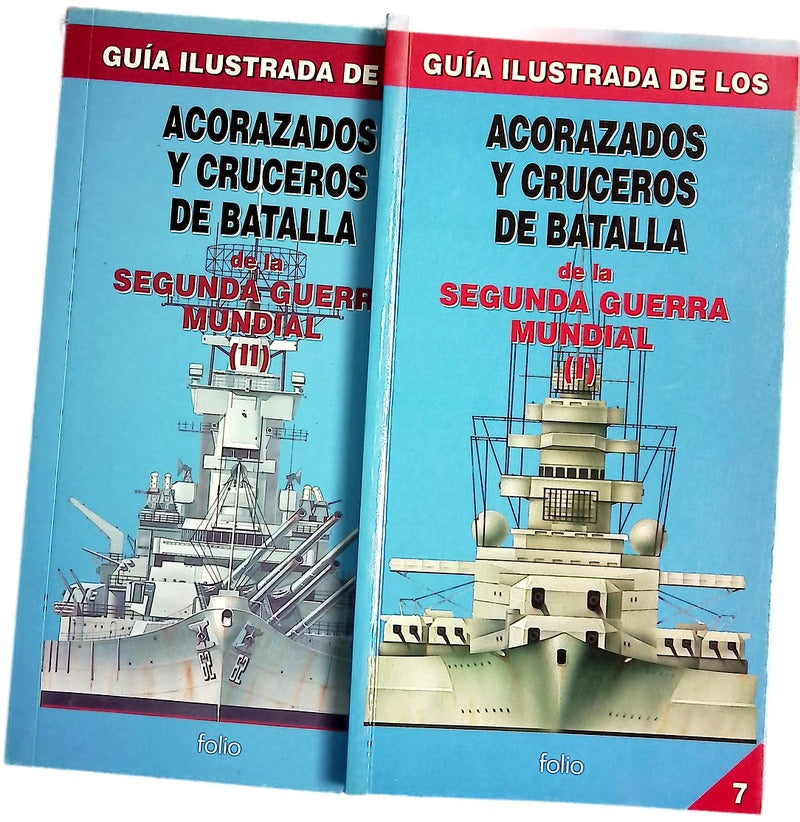 Guía ilustrada de los acorazados y cruceros de batalla de la segunda guerra mundial ( I y II)