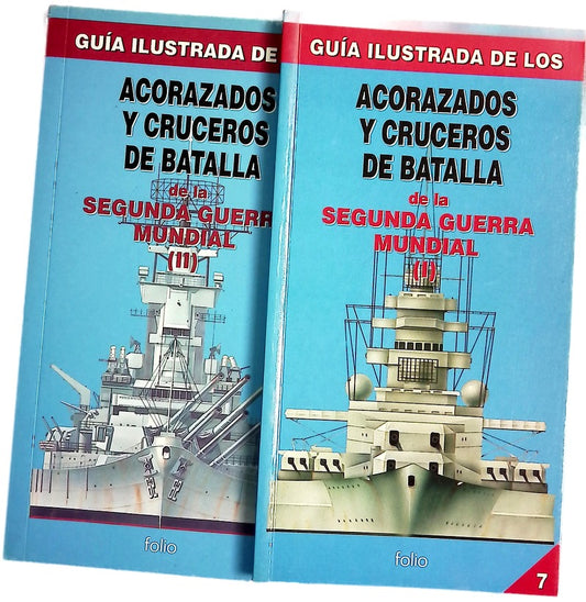 Guía ilustrada de los acorazados y cruceros de batalla de la segunda guerra mundial ( I y II)
