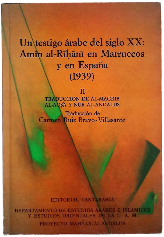 Un testigo árabe del siglo XX, Amin al-Rihani en Marruecos y en España (1939)