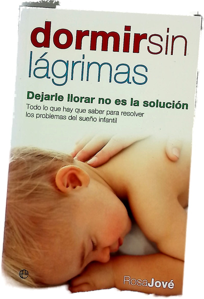 Dormir sin lágrimas dejarle llorar no es la solución