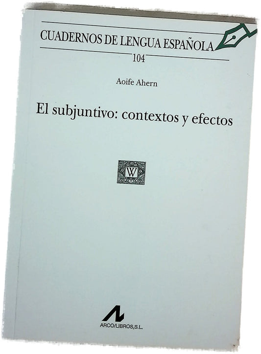 El subjuntivo contextos y efectos