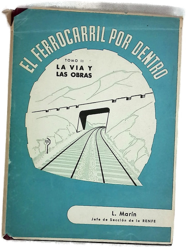 El Ferrocarril por dentro, tomo II: La vía y las obras