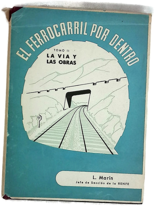 El Ferrocarril por dentro, tomo II: La vía y las obras