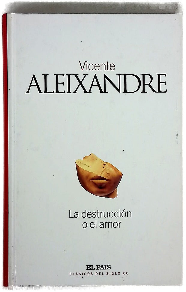La destrucción o el amor