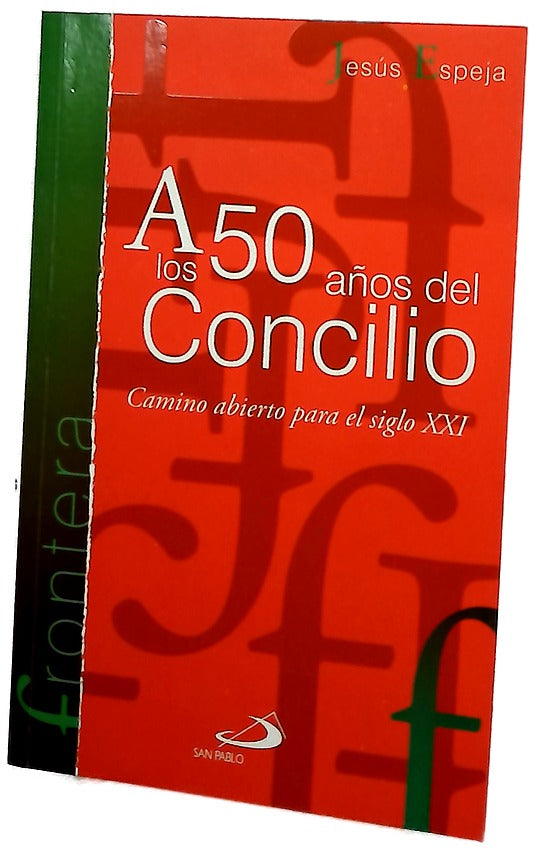 A los 50 años del Concilio : camino abierto para el siglo XXI