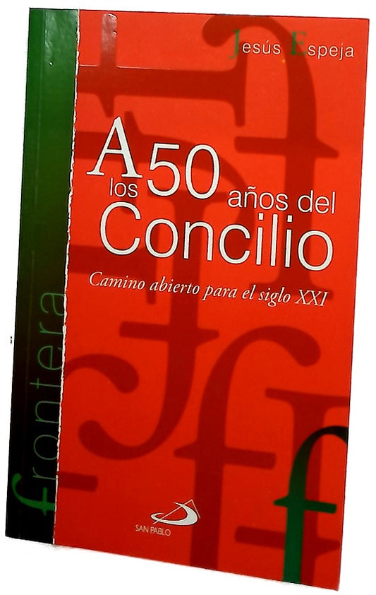 A los 50 años del Concilio : camino abierto para el siglo XXI