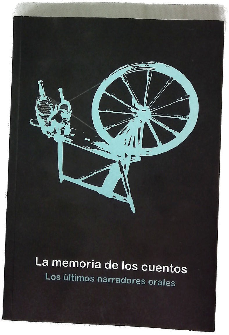La memoria de los cuentos los últimos narradores orales