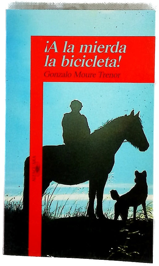 ¡A la mierda la bicicleta!
