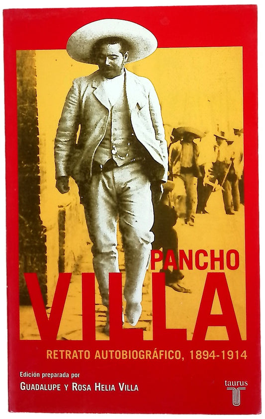 Pancho Villa retrato autobiográfico, 1894-1914