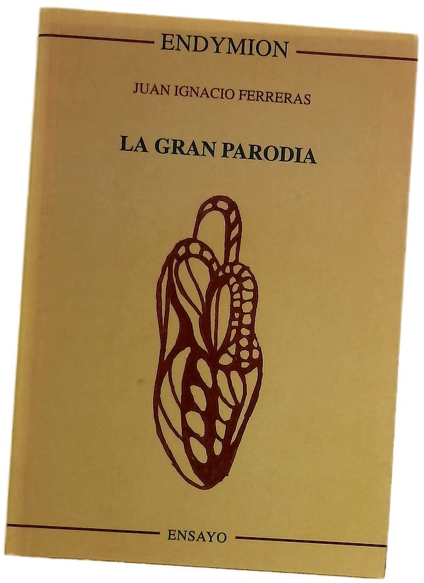 La gran parodia reflexiones críticas sobre la estructura paródica de nuestro mundo