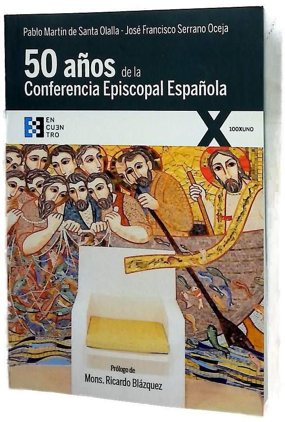 Cincuenta años de la Conferencia Episcopal Española : historia de un ejercicio de colegialidad