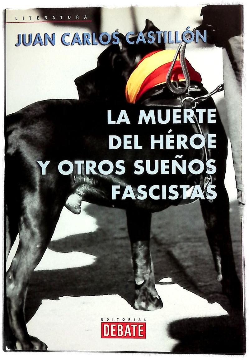 La muerte del héroe y otros sueños fascistas