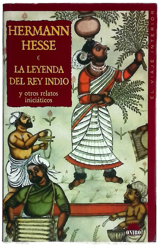 La leyenda del rey indio y otros relatos iniciáticos