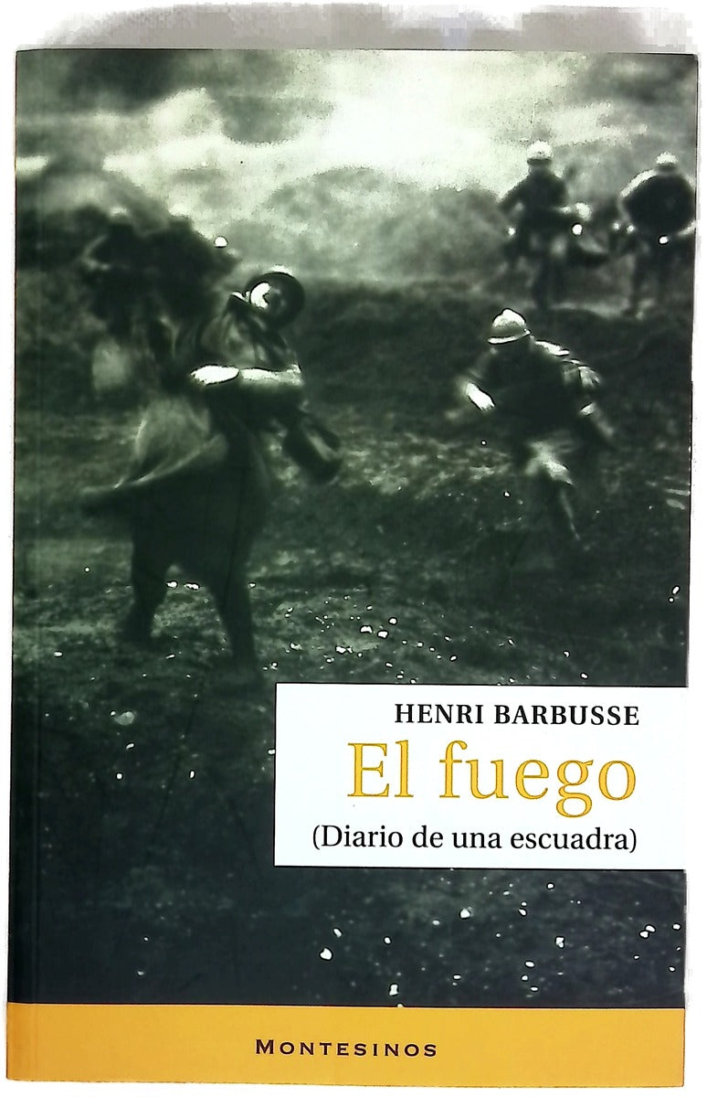 El fuego (diario de una escuadra)