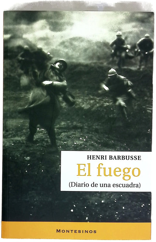 El fuego (diario de una escuadra)