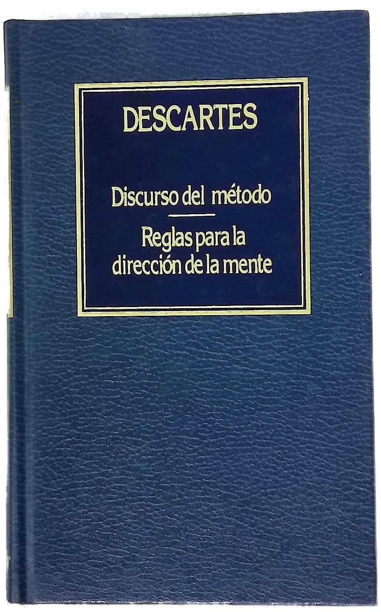 Discurso del método Reglas para la dirección de la mente