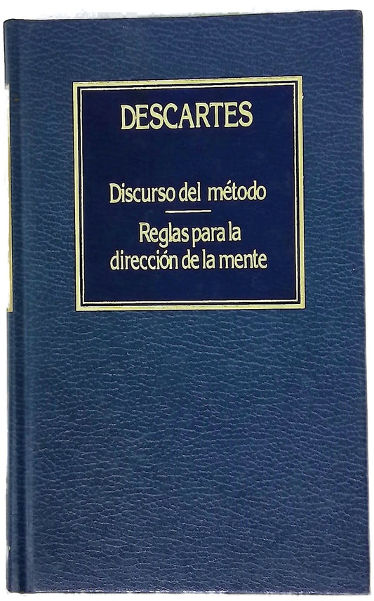 Discurso del método Reglas para la dirección de la mente