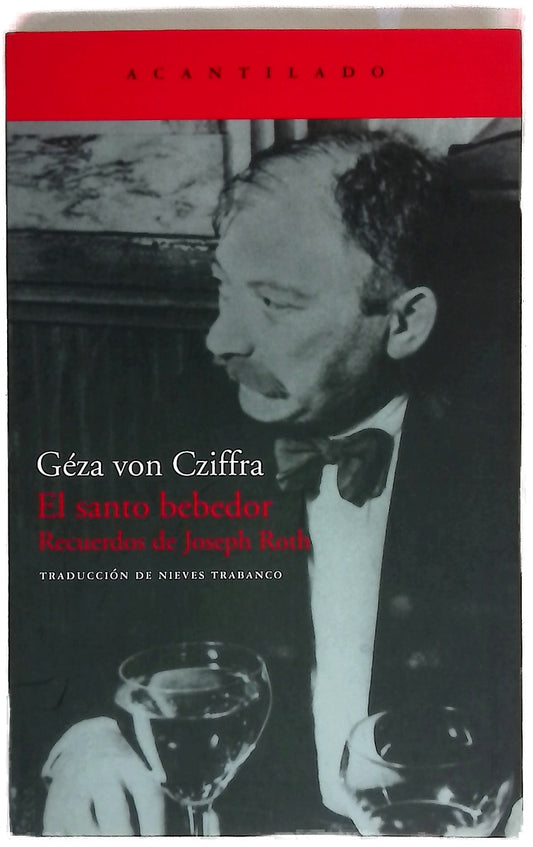 El santo bebedor recuerdos de Joseph Roth