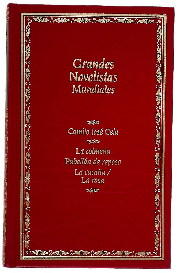La colmena Pabellón de reposo ; La cucaña ; La rosa