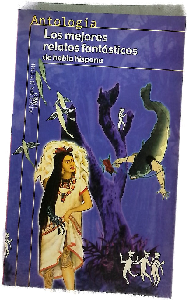 Los mejores relatos fantásticos de habla hispana antología