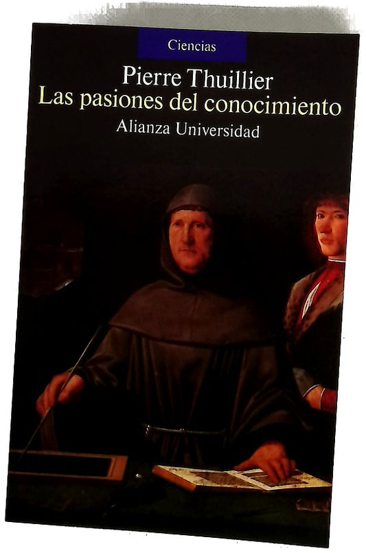 Las pasiones del conocimiento sobre las dimensiones culturales de la ciencia