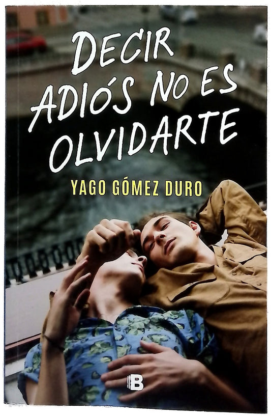 Decir adiós no es olvidarte