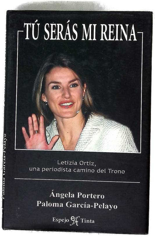 Tú serás mi reina Letizia Ortiz, una periodista camino del trono