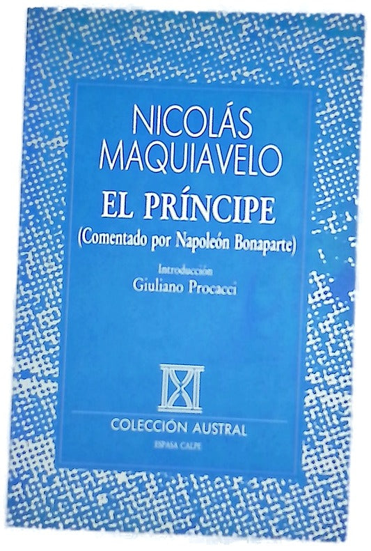 El príncipe (comentado por Napoleón Bonaparte)