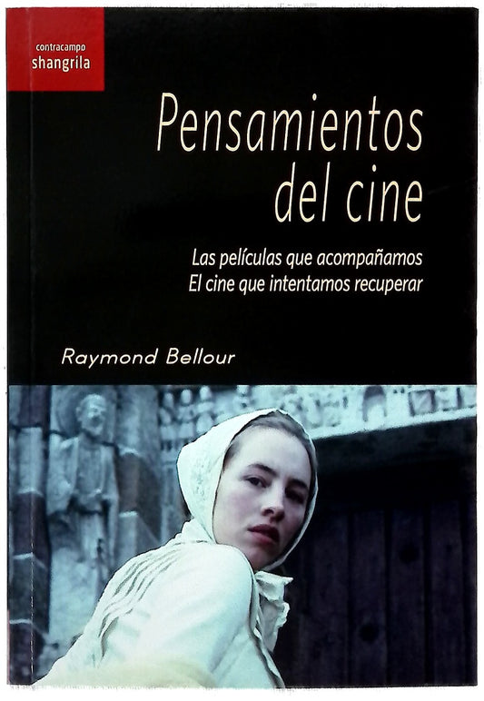 Pensamientos del cine : las películas que acompañamos, el cine que intentamos recuperar