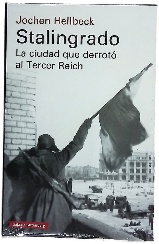 Stalingrado, la ciudad que derrotó al Tercer Reich
