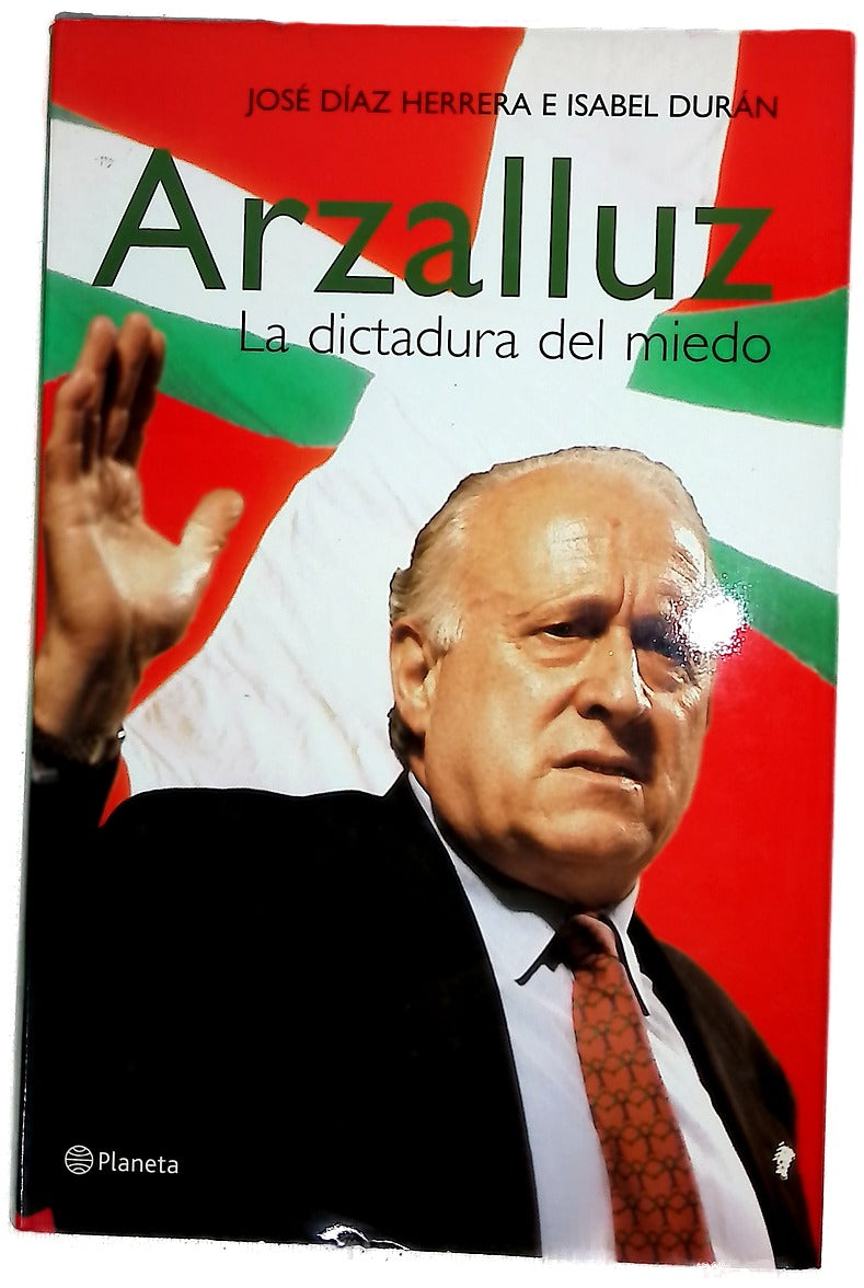 Arzalluz la dictadura del miedo