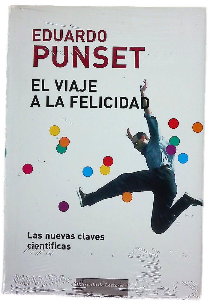 El viaje a la felicidad las nuevas claves científicas