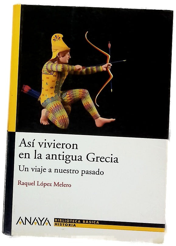 Así vivieron en la antigua Grecia un viaje a nuestro pasado