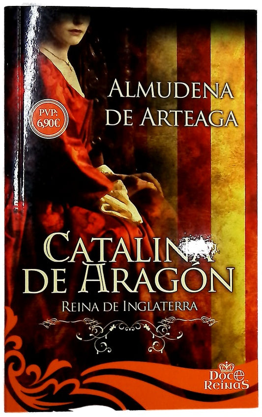 Catalina de Aragón : reina de Inglaterra