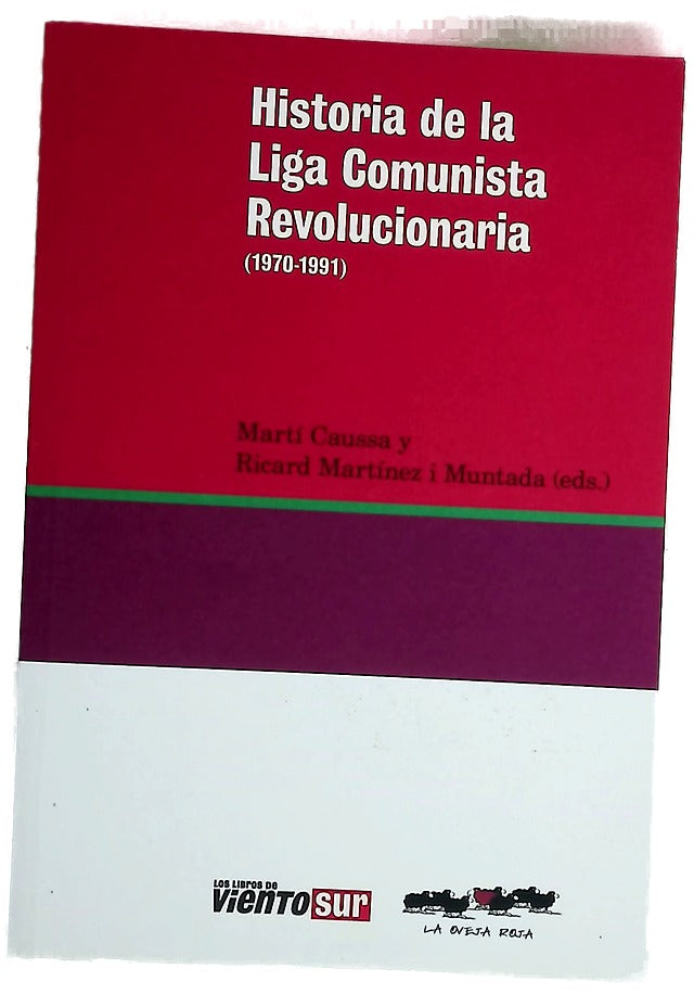 Historia de la Liga Comunista Revolucionaria : (1970-1991)
