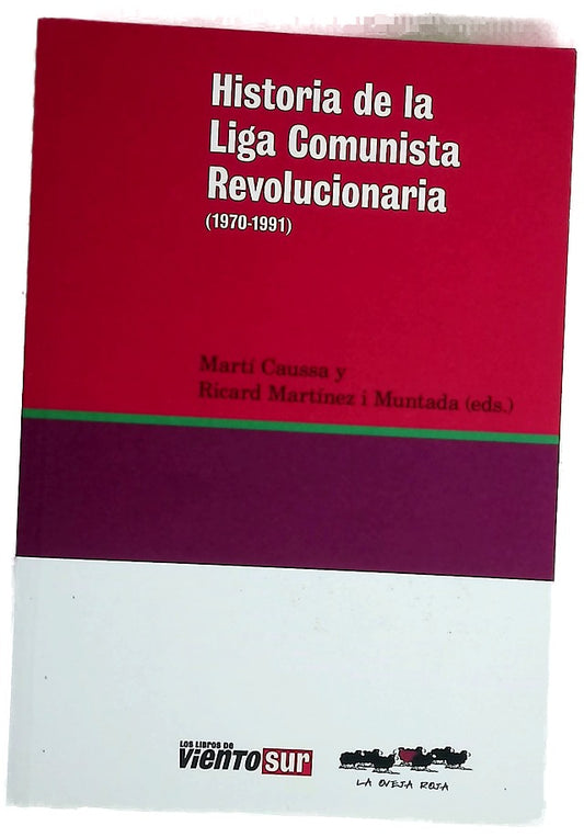 Historia de la Liga Comunista Revolucionaria : (1970-1991)