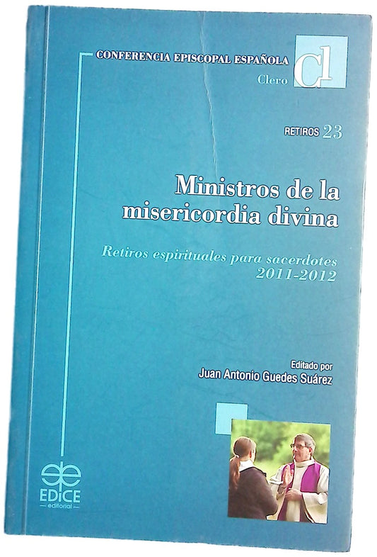 Ministros de la misericordia divina retiros espirituales para sacerdotes, 2011-2012