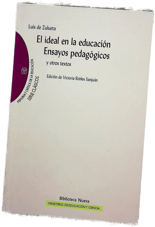 El ideal en la educación ensayos pedagógicos y otros textos