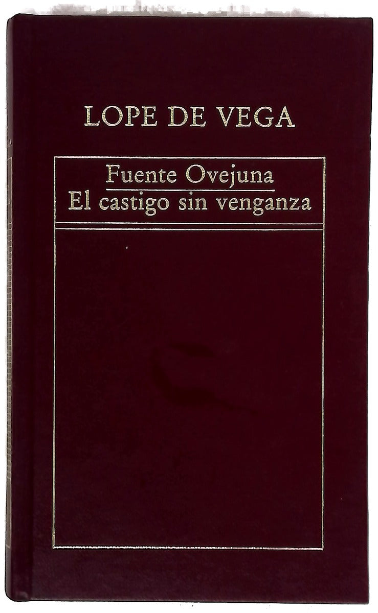 Fuente Ovejuna El castillo sin venganza / Lope de Vega ;