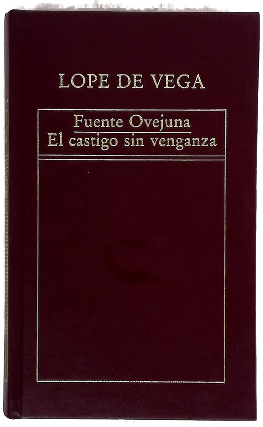 Fuente Ovejuna El castillo sin venganza / Lope de Vega ;