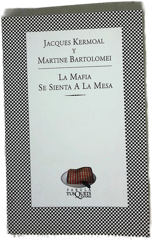 La mafia se sienta a la mesa historias y recetas de la "honorable sociedad"